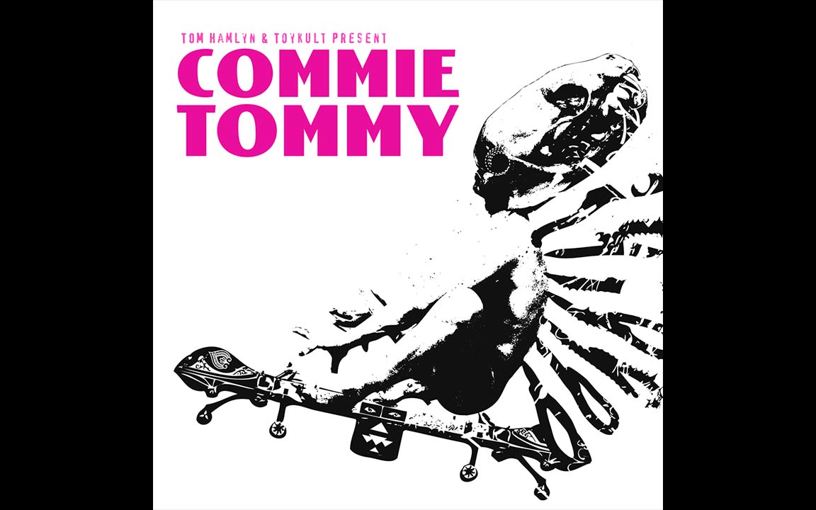 Toykult - Commie Tommy EP - conceived, written & performed by Tom Hamlyn - 2015